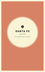 Book cover for Wildsam Field Guides: Santa Fe (2022)