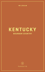 Book cover for Wildsam Field Guides: Kentucky Bourbon Country (2022)