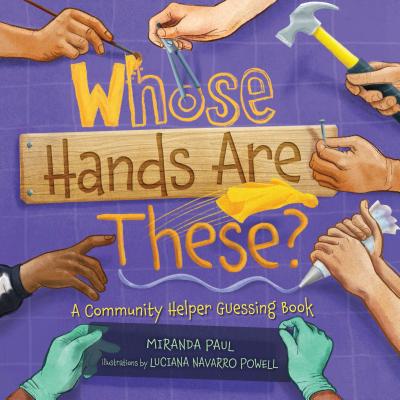 Book cover for Whose Hands Are These?: A Community Helper Guessing Book