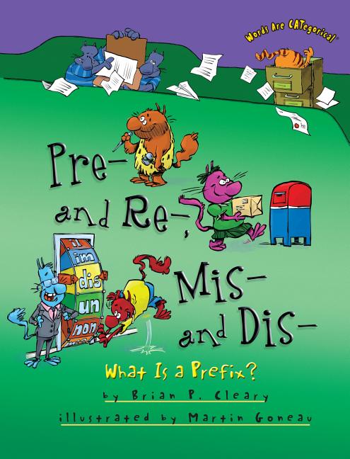 Book cover for Pre- And Re-, Mis- And Dis-: What Is a Prefix?