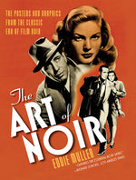 Book cover for The Art of Noir: The Posters and Graphics from the Classic Era of Film Noir