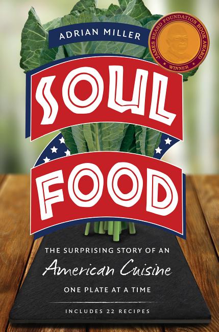 Book cover for Soul Food: The Surprising Story of an American Cuisine, One Plate at a Time
