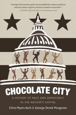 Book cover for Chocolate City: A History of Race and Democracy in the Nation's Capital