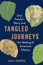 Book cover for Tangled Journeys: One Family's Story and the Making of American History