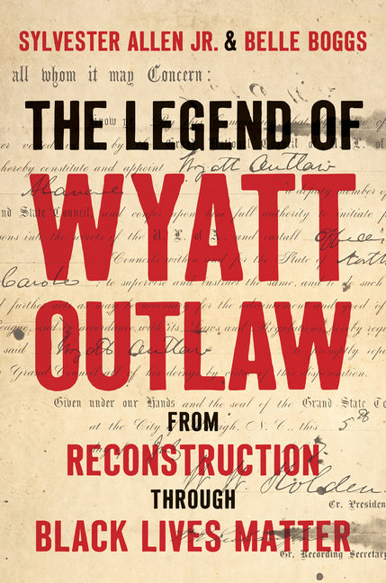 Book cover for Legend of Wyatt Outlaw: From Reconstruction Through Black Lives Matter