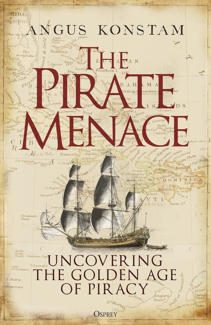 Book cover for Pirate Menace: Uncovering the Golden Age of Piracy