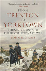Book cover for From Trenton to Yorktown: Turning Points of the Revolutionary War