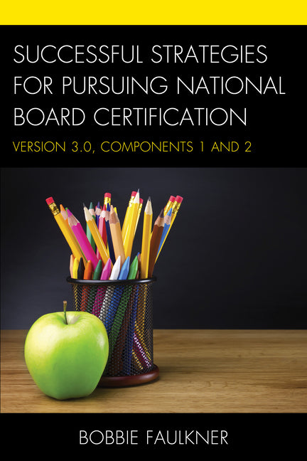 Book cover for Successful Strategies for Pursuing National Board Certification: Version 3.0, Components 1 and 2