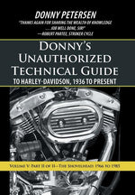 Book cover for Donny's Unauthorized Technical Guide to Harley-Davidson, 1936 to Present: Volume V: Part II of II-The Shovelhead: 1966 to 1985