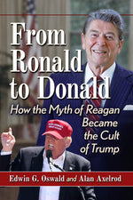 Book cover for From Ronald to Donald: How the Myth of Reagan Became the Cult of Trump