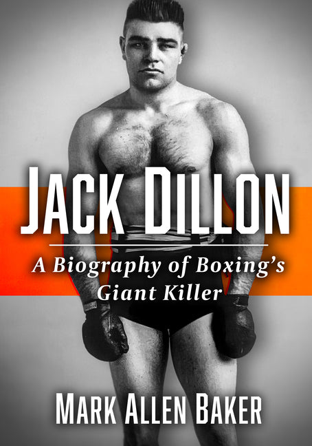Book cover for Jack Dillon: A Biography of Boxing's Giant Killer