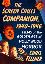 Book cover for Screen Chills Companion, 1940-1946: Films of the Golden Age of Hollywood Horror