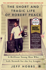 Book cover for The Short and Tragic Life of Robert Peace: A Brilliant Young Man Who Left Newark for the Ivy League