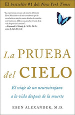 Book cover for La Prueba del Cielo: El Viaje de Un Neurocirujano a la Vida Después de la Muerte