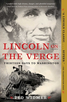 Book cover for Lincoln on the Verge: Thirteen Days to Washington