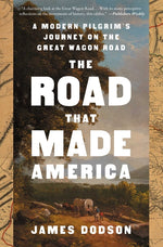 Book cover for Road That Made America: A Modern Pilgrim's Journey on the Great Wagon Road