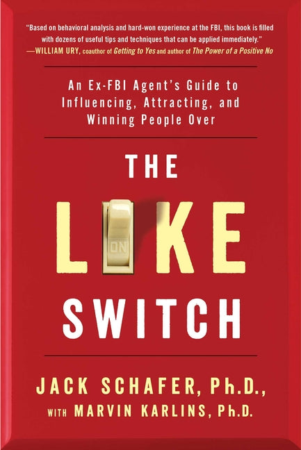Book cover for Like Switch: An Ex-FBI Agent's Guide to Influencing, Attracting, and Winning People Over