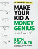 Book cover for Make Your Kid a Money Genius (Even If You're Not): A Parents' Guide for Kids 3 to 23