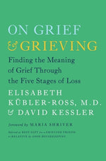 Book cover for On Grief & Grieving: Finding the Meaning of Grief Through the Five Stages of Loss