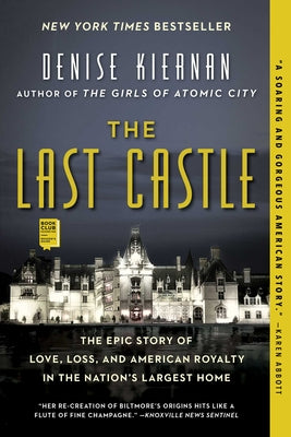 Book cover for The Last Castle: The Epic Story of Love, Loss, and American Royalty in the Nation's Largest Home