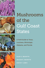 Book cover for Mushrooms of the Gulf Coast States: A Field Guide to Texas, Louisiana, Mississippi, Alabama, and Florida