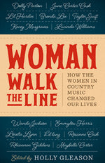 Book cover for Woman Walk the Line: How the Women in Country Music Changed Our Lives