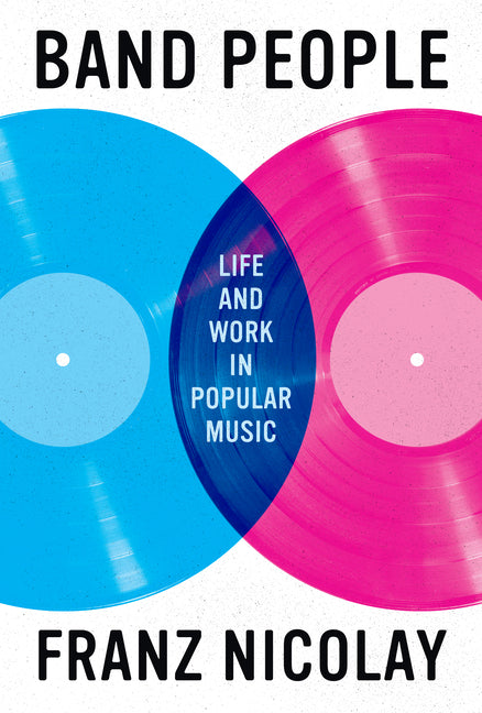 Book cover for Band People: Life and Work in Popular Music