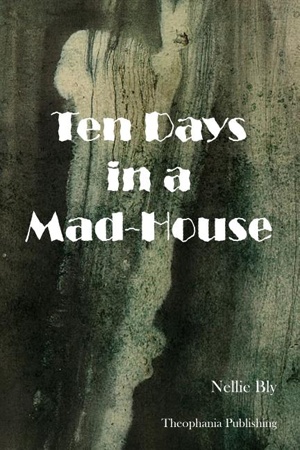 Book cover for Ten Days in a Mad-House