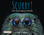Book cover for Scurry!: The Truth about Spiders