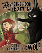 Book cover for Honestly, Red Riding Hood Was Rotten!: The Story of Little Red Riding Hood as Told by the Wolf