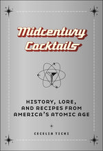 Book cover for Midcentury Cocktails: History, Lore, and Recipes from America's Atomic Age