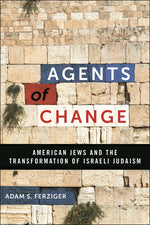 Book cover for Agents of Change: American Jews and the Transformation of Israeli Judaism