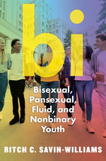 Book cover for Bi: Bisexual, Pansexual, Fluid, and Nonbinary Youth