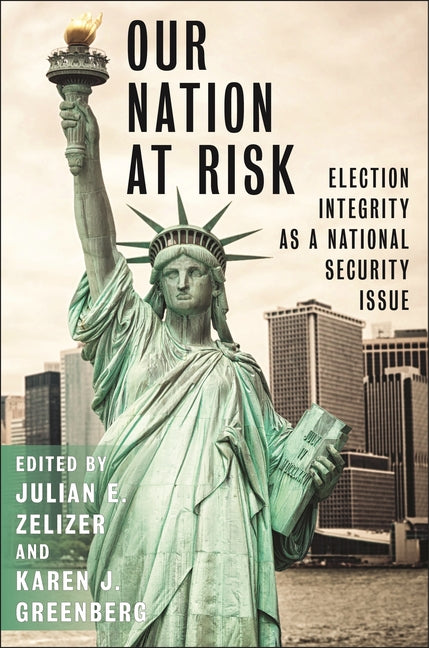 Book cover for Our Nation at Risk: Election Integrity as a National Security Issue