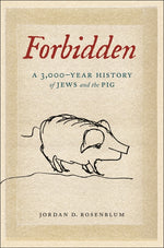 Book cover for Forbidden: A 3,000-Year History of Jews and the Pig