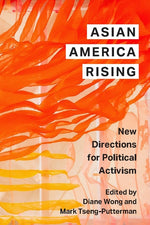 Book cover for Asian America Rising: New Directions for Political Activism