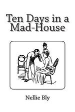 Book cover for Ten Days in a Mad-House
