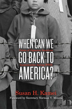 Book cover for When Can We Go Back to America?: Voices of Japanese American Incarceration During WWII (Reprint)