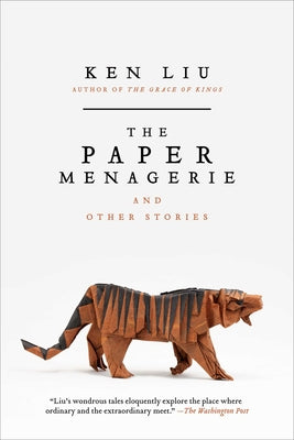 Book cover for The Paper Menagerie and Other Stories