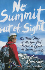Book cover for No Summit Out of Sight: The True Story of the Youngest Person to Climb the Seven Summits
