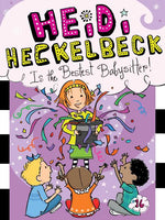 Book cover for Heidi Heckelbeck Is the Bestest Babysitter!
