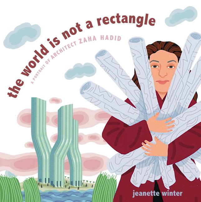Book cover for The World Is Not a Rectangle: A Portrait of Architect Zaha Hadid