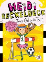 Book cover for Heidi Heckelbeck Tries Out for the Team
