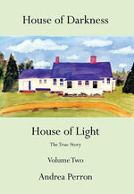 Book cover for House of Darkness House of Light: The True Story Volume Two