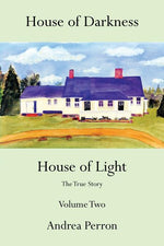 Book cover for House of Darkness House of Light: The True Story Volume Two