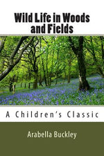 Book cover for Wild Life in Woods and Fields