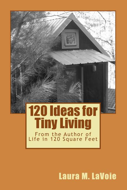 Book cover for 120 Ideas for Tiny Living