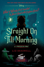 Book cover for Straight on Till Morning-A Twisted Tale