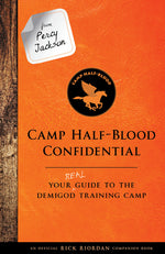 Book cover for From Percy Jackson: Camp Half-Blood Confidential-An Official Rick Riordan Companion Book: Your Real Guide to the Demigod Training Camp