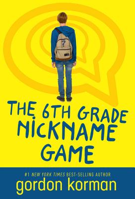 Book cover for The 6th Grade Nickname Game